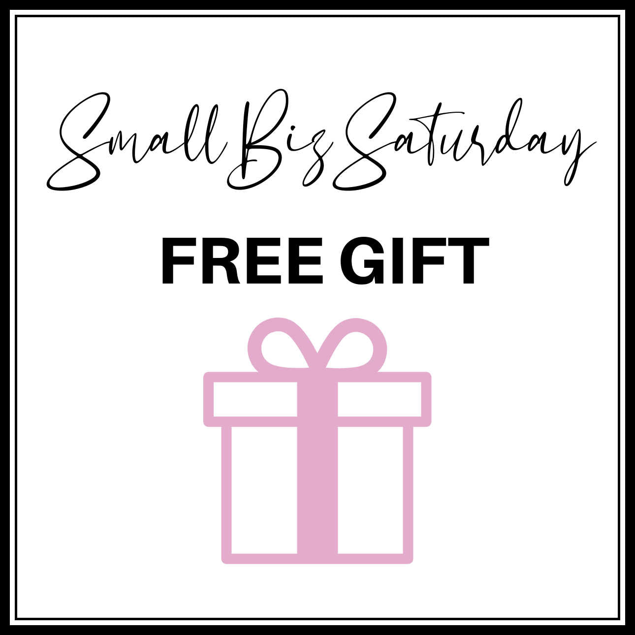 Small Business Saturday FREE Gift
